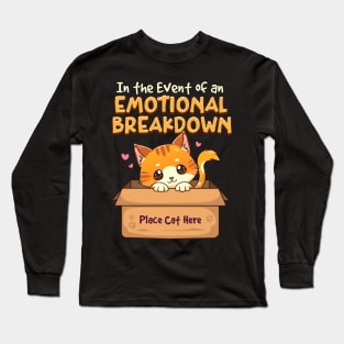 In The Event of Emotional Breakdown Place Cat Here Long Sleeve T-Shirt